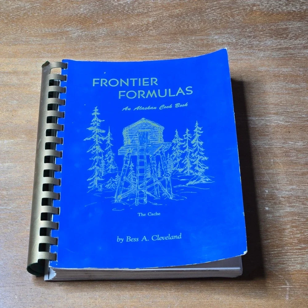 Bess A Cleveland Frontier Formulas Alaskan Cook Book 1952 Spiral VTG Community